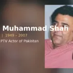 Shafi Muhammad Shah Biography, Life Story, Famous Dramas and Legacy of Shah Jee